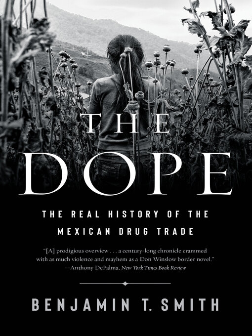 Title details for The Dope by Benjamin T. Smith - Available